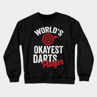 World's Okayest Darts Player Crewneck Sweatshirt